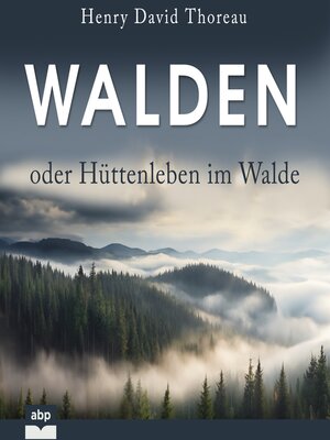 cover image of Walden oder Hüttenleben im Walde (Ungekürzt)